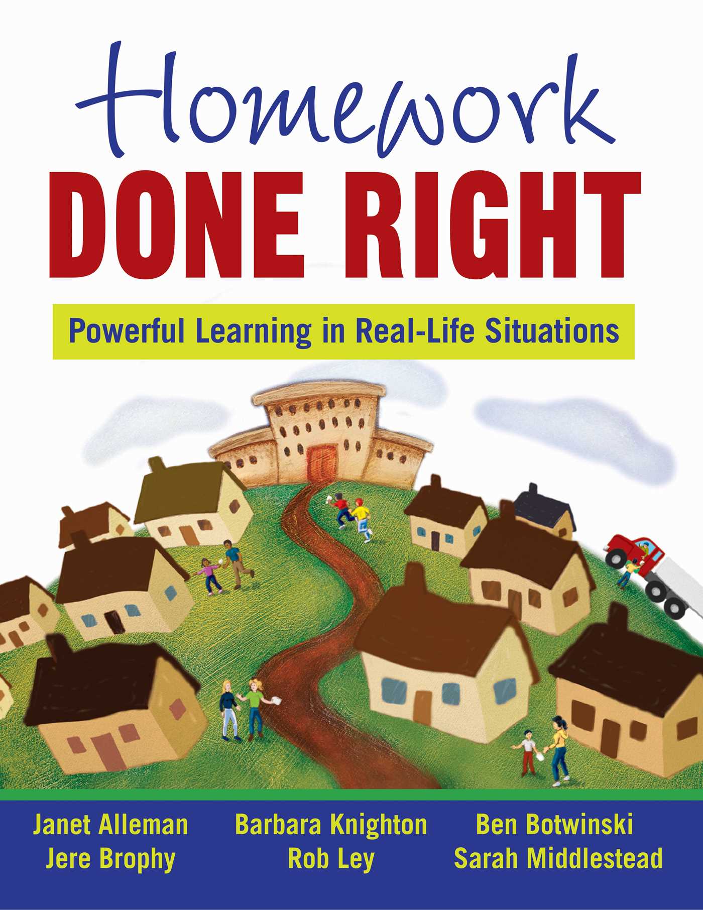 Homework Done Right: Powerful Learning in Real-Life Situations 1 Homework Done Right: Powerful Learning in Real-Life Situations