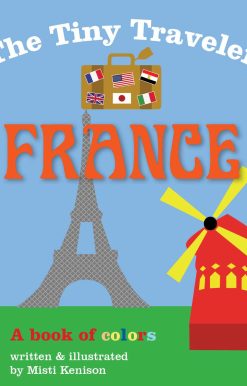 The Tiny Traveler: France: A Book of Colors