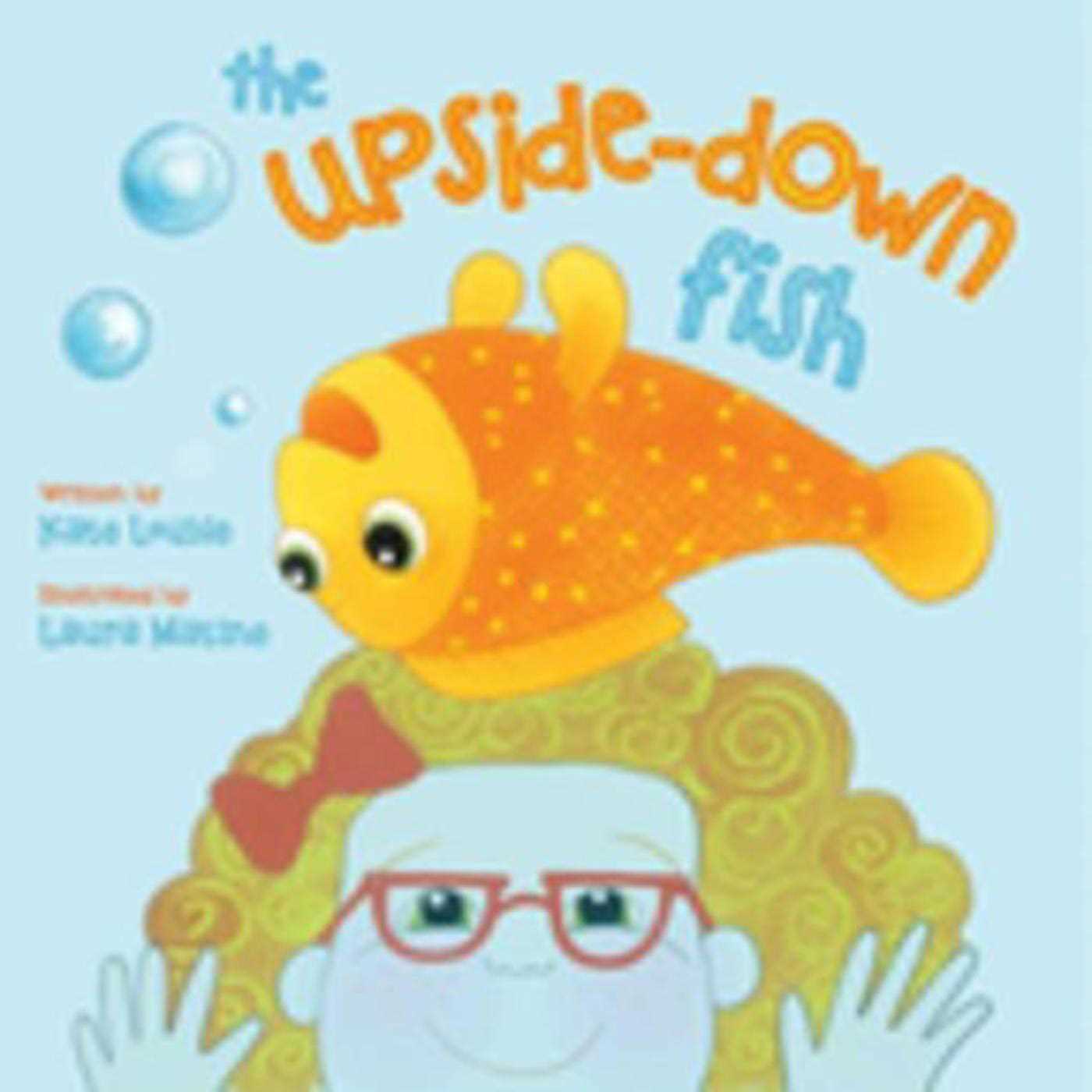 The Upside-Down Fish 1 The Upside-Down Fish