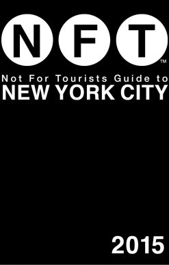 Not For Tourists Guide to New York City 2015