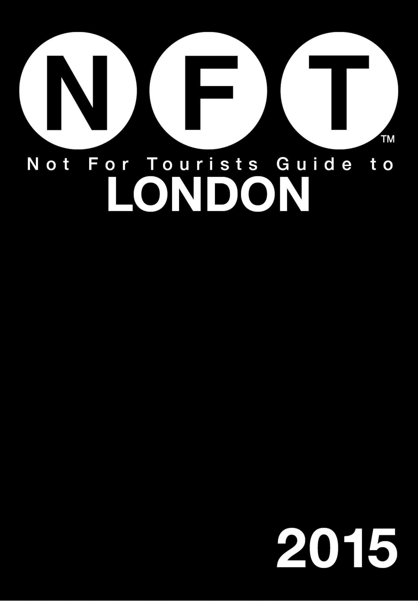 Not For Tourists Guide to London 2015 1 Not For Tourists Guide to London 2015