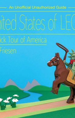 United States of LEGOÂ®: A Brick Tour of America