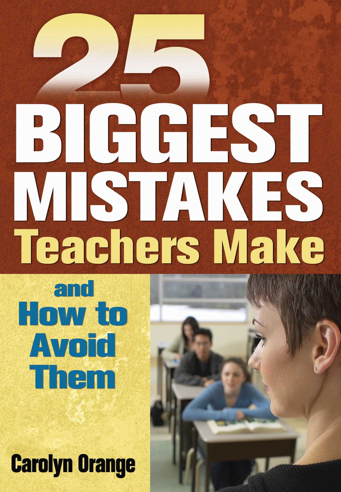 25 Biggest Mistakes Teachers Make and How to Avoid Them 1 25 Biggest Mistakes Teachers Make and How to Avoid Them