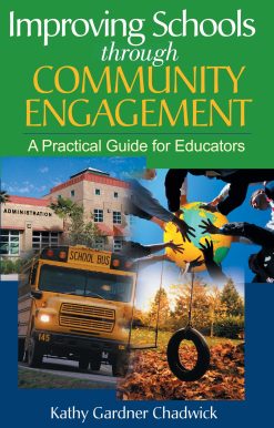 Improving Schools through Community Engagement: A Practical Guide for Educators