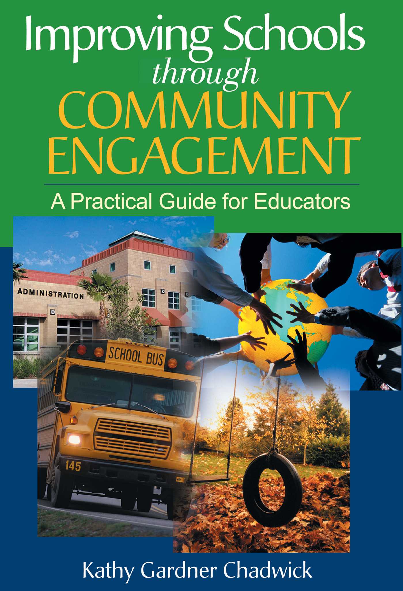 Improving Schools through Community Engagement: A Practical Guide for Educators 1 Improving Schools through Community Engagement: A Practical Guide for Educators