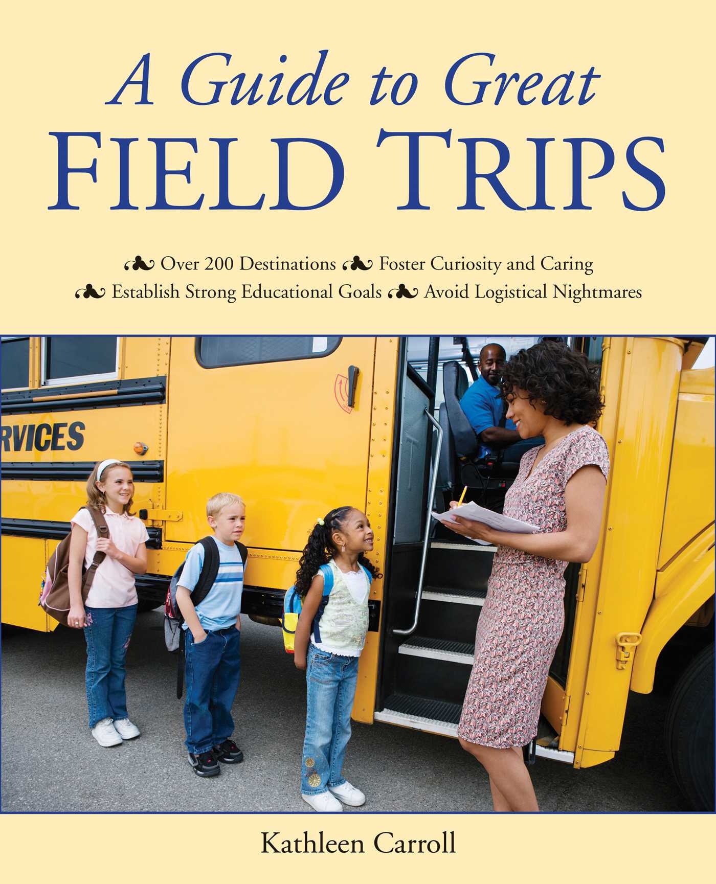 A Guide to Great Field Trips 1 A Guide to Great Field Trips