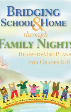 Bridging School & Home through Family Nights: Ready-to-Use Plans for Grades K?8
