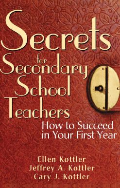 Secrets for Secondary School Teachers: How to Succeed in Your First Year