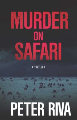 Murder on Safari: A Thriller