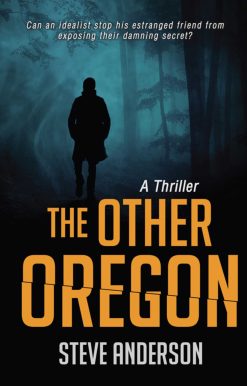 The Other Oregon: A Thriller