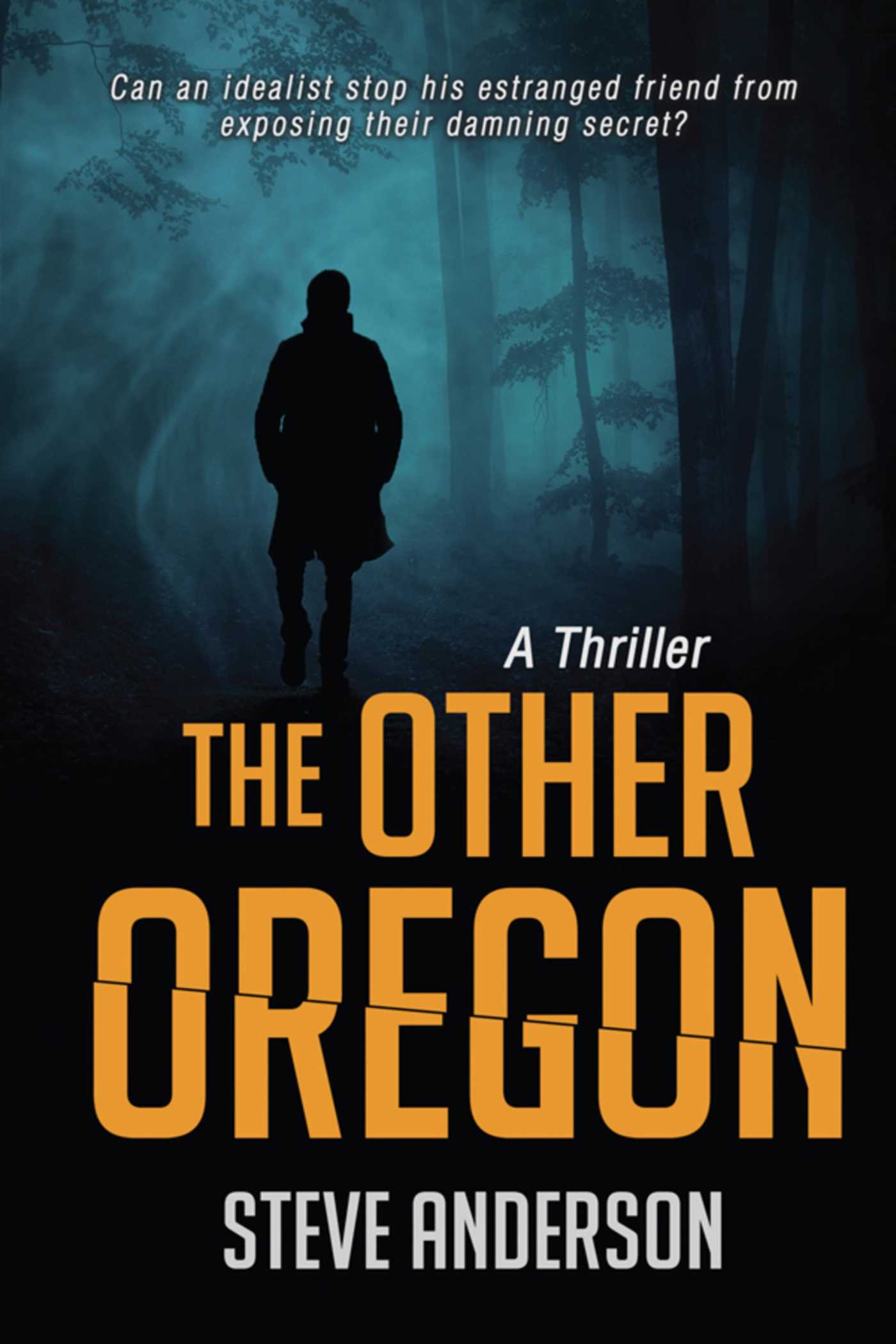 The Other Oregon: A Thriller 1 The Other Oregon: A Thriller