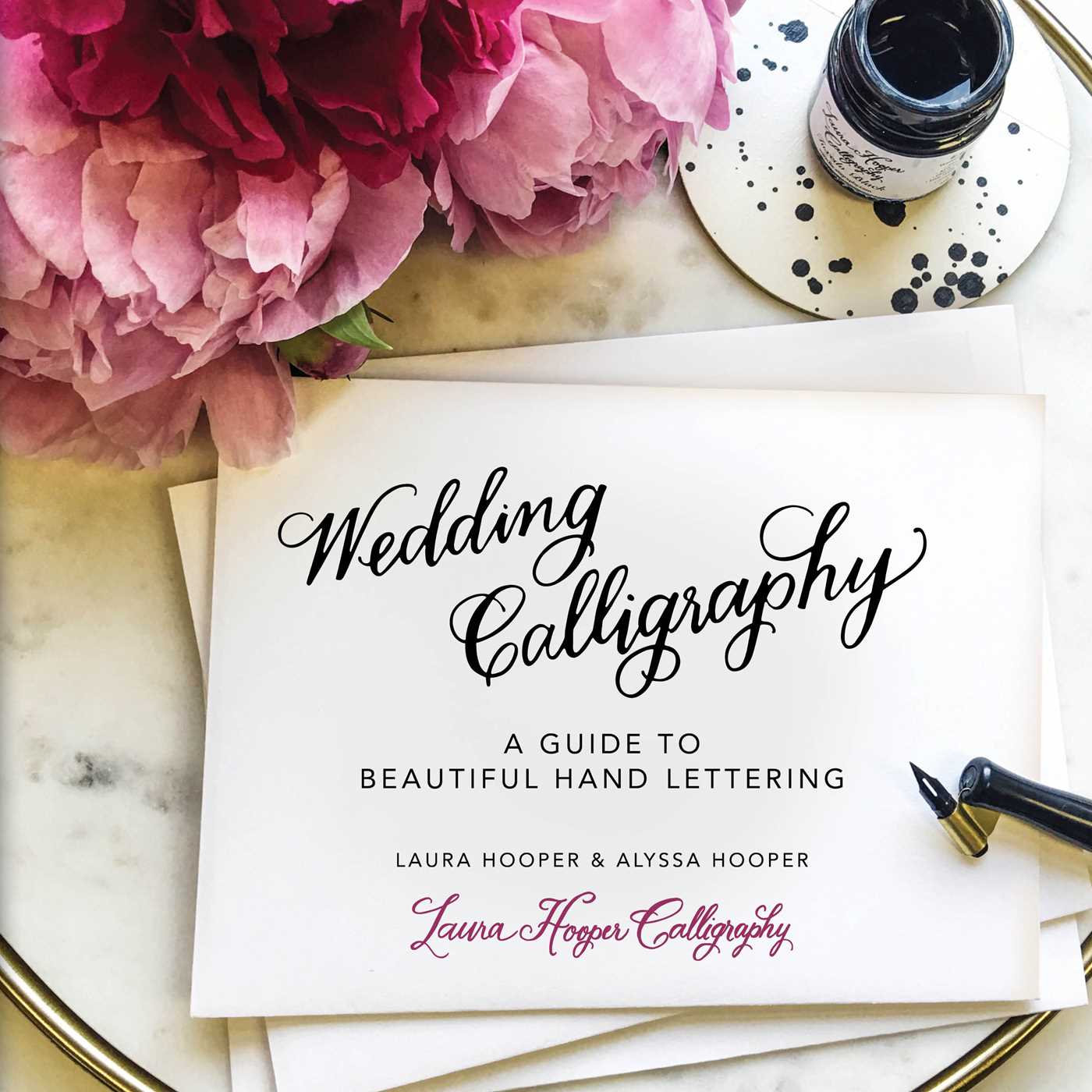 Wedding Calligraphy: A Guide to Beautiful Hand Lettering 1 Wedding Calligraphy: A Guide to Beautiful Hand Lettering