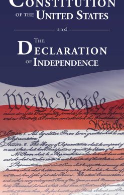 The Constitution of the United States and The Declaration of Independence
