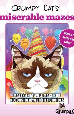 Grumpy Cat's Miserable Mazes: Mazes That Will Make You Reconsider Your Life Choices