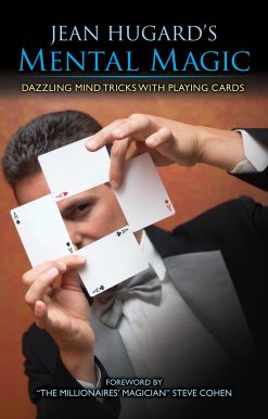 Jean Hugard's Mental Magic: Dazzling Mind Tricks with Playing Cards