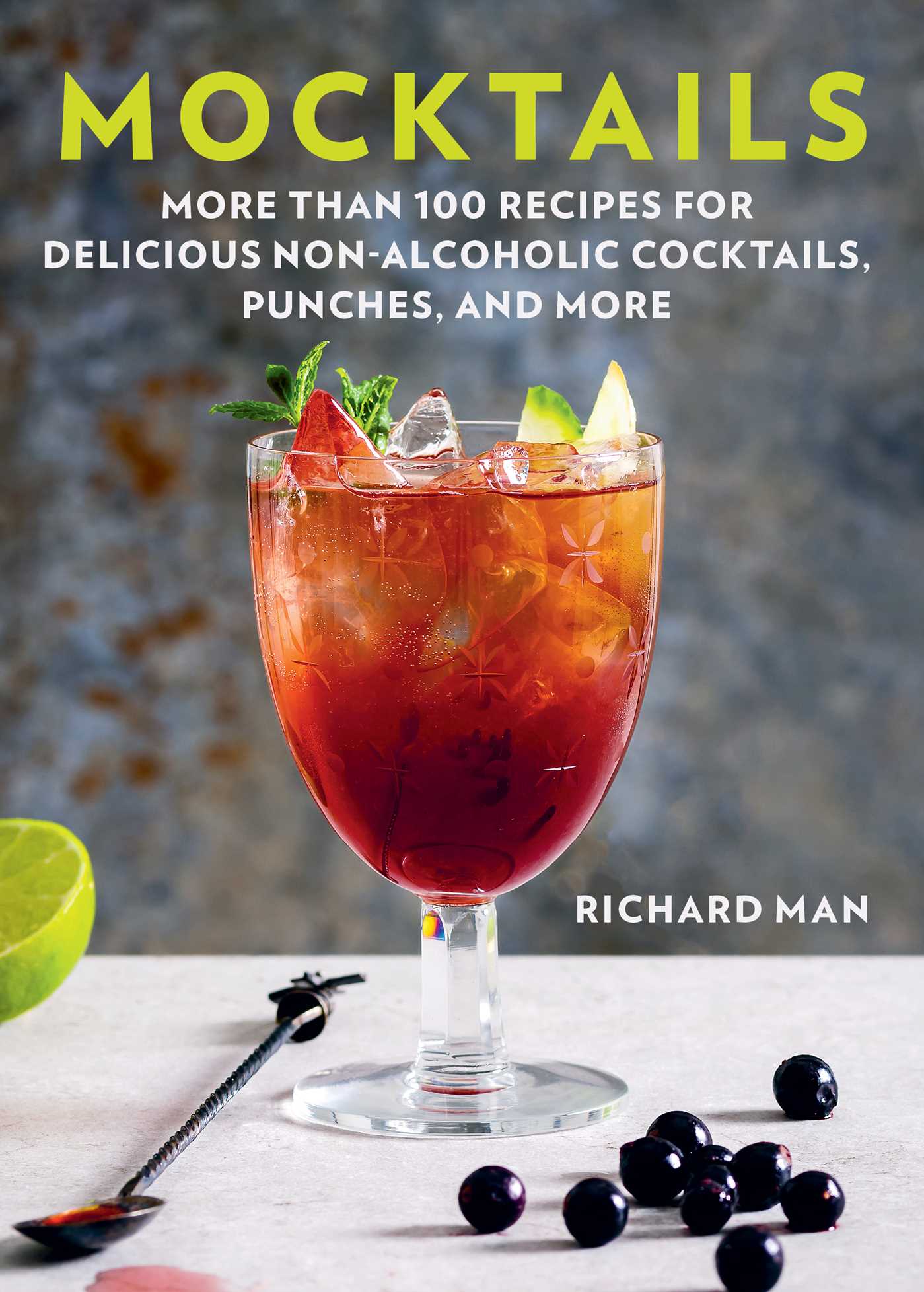 Mocktails: More Than 50 Recipes for Delicious Non-Alcoholic Cocktails, Punches, and More 1 Mocktails: More Than 50 Recipes for Delicious Non-Alcoholic Cocktails, Punches, and More
