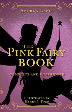 The Pink Fairy Book: Complete and Unabridged