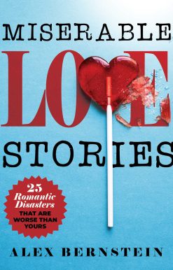 Miserable Love Stories: 25 Romantic Disasters That Are Worse Than Yours