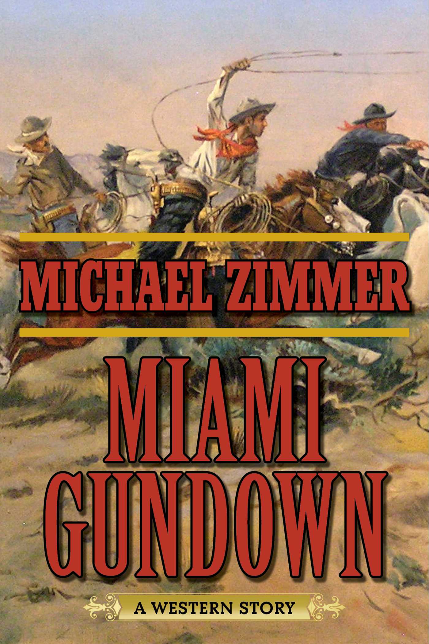 Miami Gundown: A Western Story 1 Miami Gundown: A Western Story