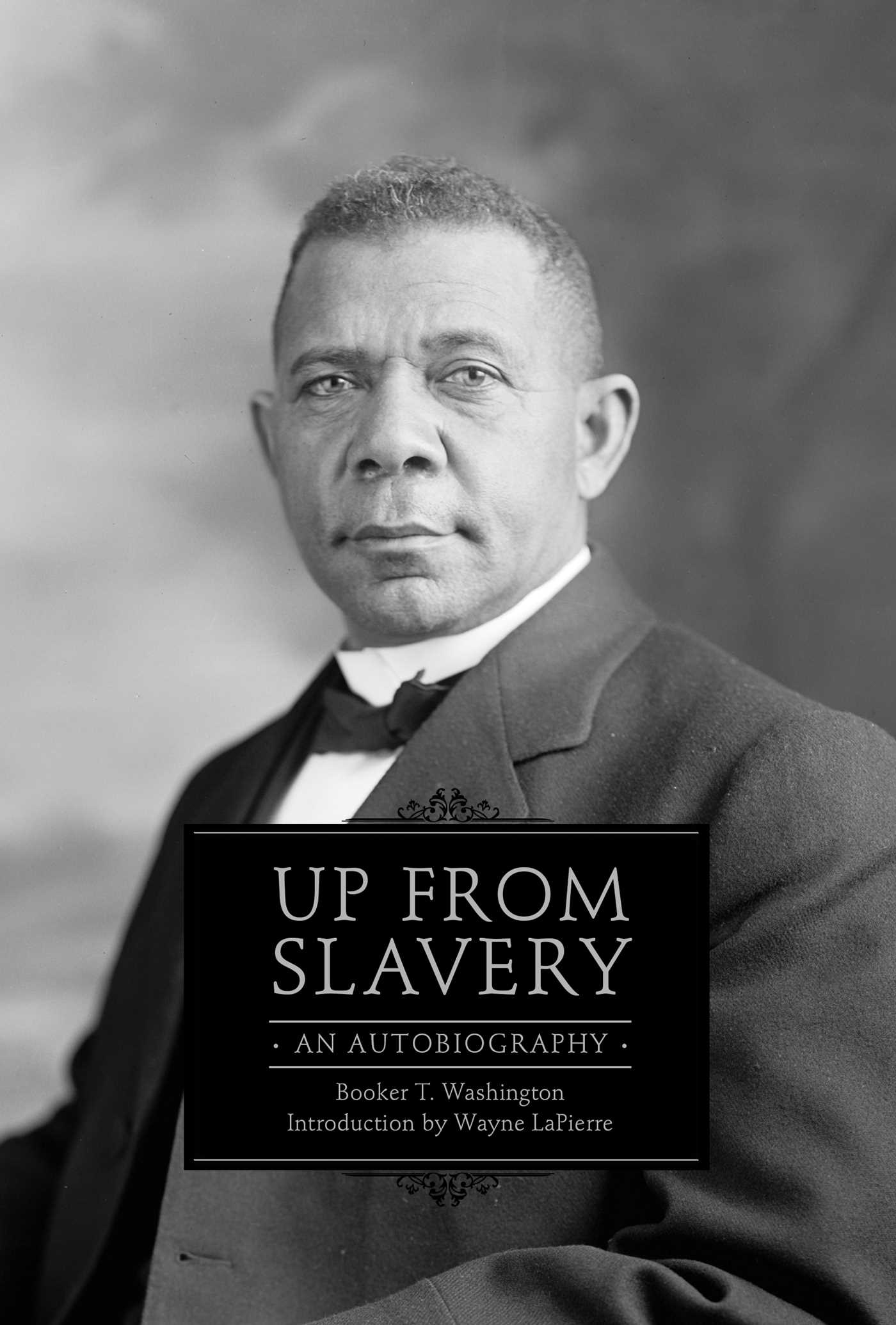 Up from Slavery: An Autobiography 1 Up from Slavery: An Autobiography