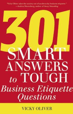301 Smart Answers to Tough Business Etiquette Questions