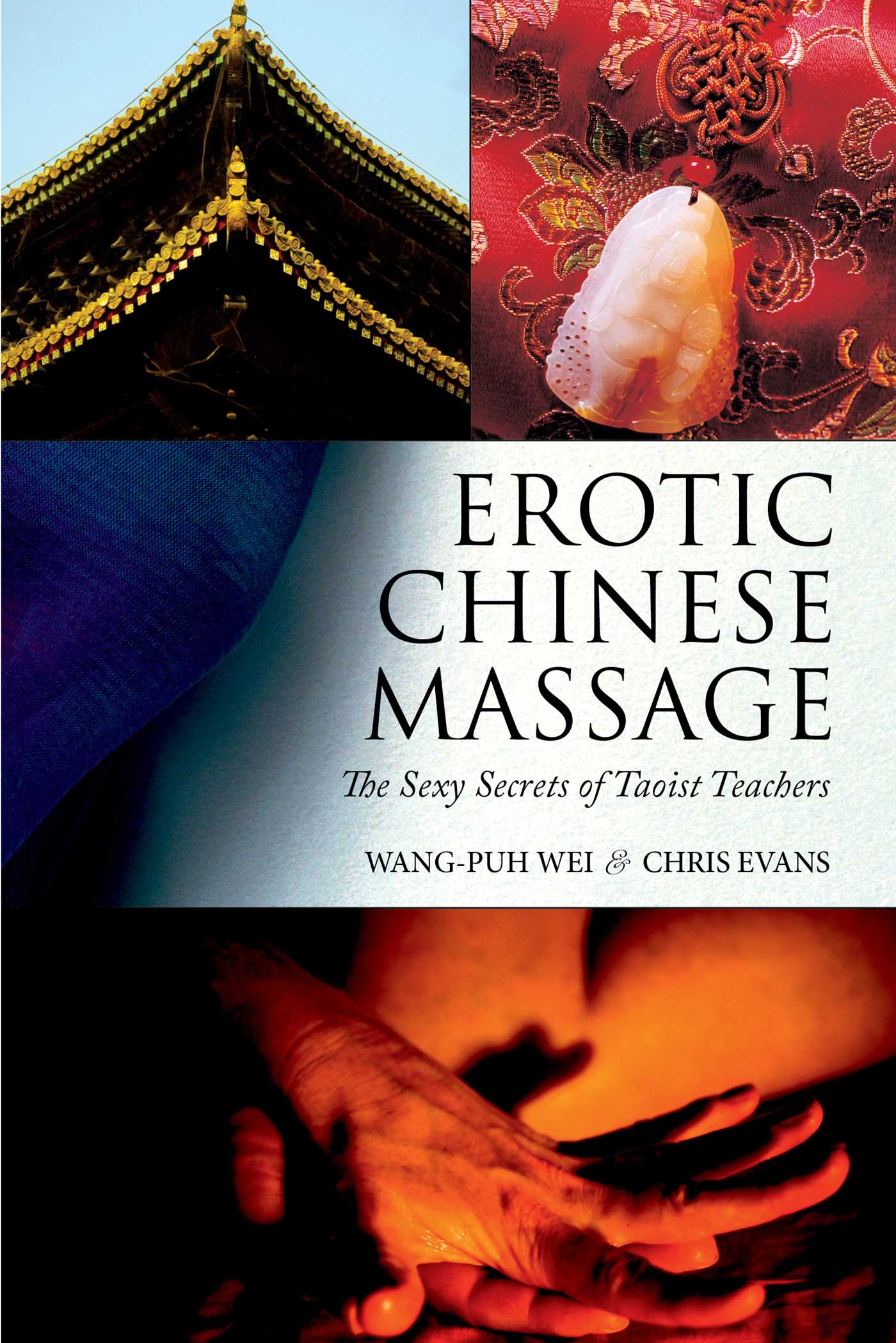 Erotic Chinese Massage: The Sexy Secrets of Taoist Teachers 1 Erotic Chinese Massage: The Sexy Secrets of Taoist Teachers