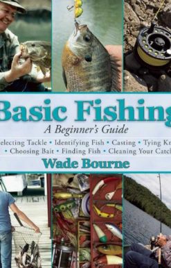 Basic Fishing: A Beginner's Guide