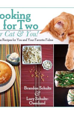 Cooking for Two--Your Cat & You!: Delicious Recipes for You and Your Favorite Feline