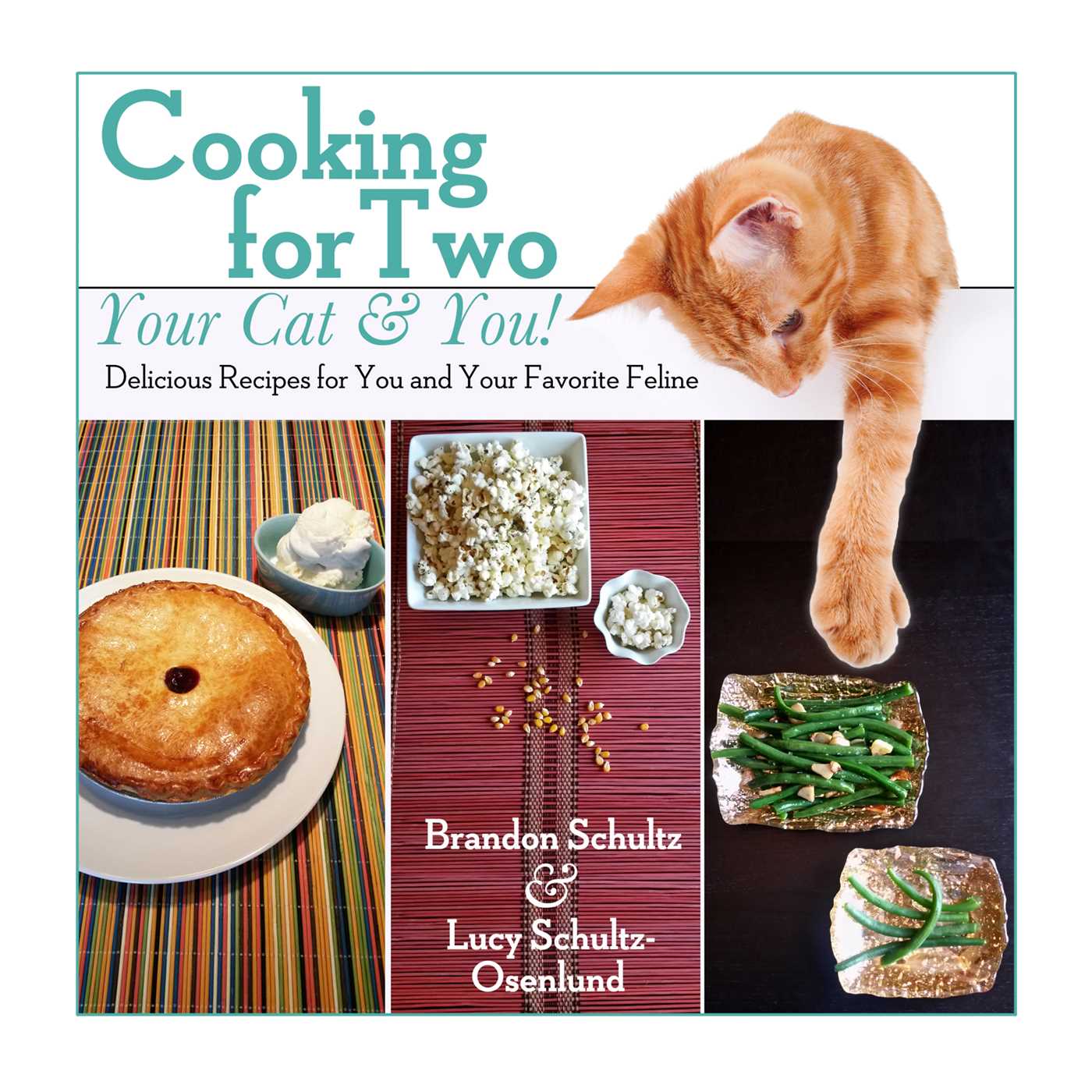 Cooking for Two--Your Cat & You!: Delicious Recipes for You and Your Favorite Feline 1 Cooking for Two--Your Cat & You!: Delicious Recipes for You and Your Favorite Feline