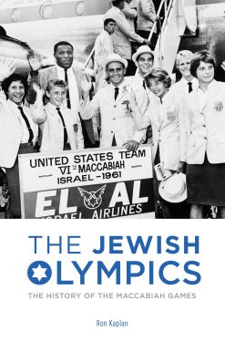 The Jewish Olympics: The History of the Maccabiah Games