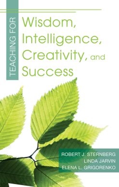 Teaching for Wisdom, Intelligence, Creativity, and Success