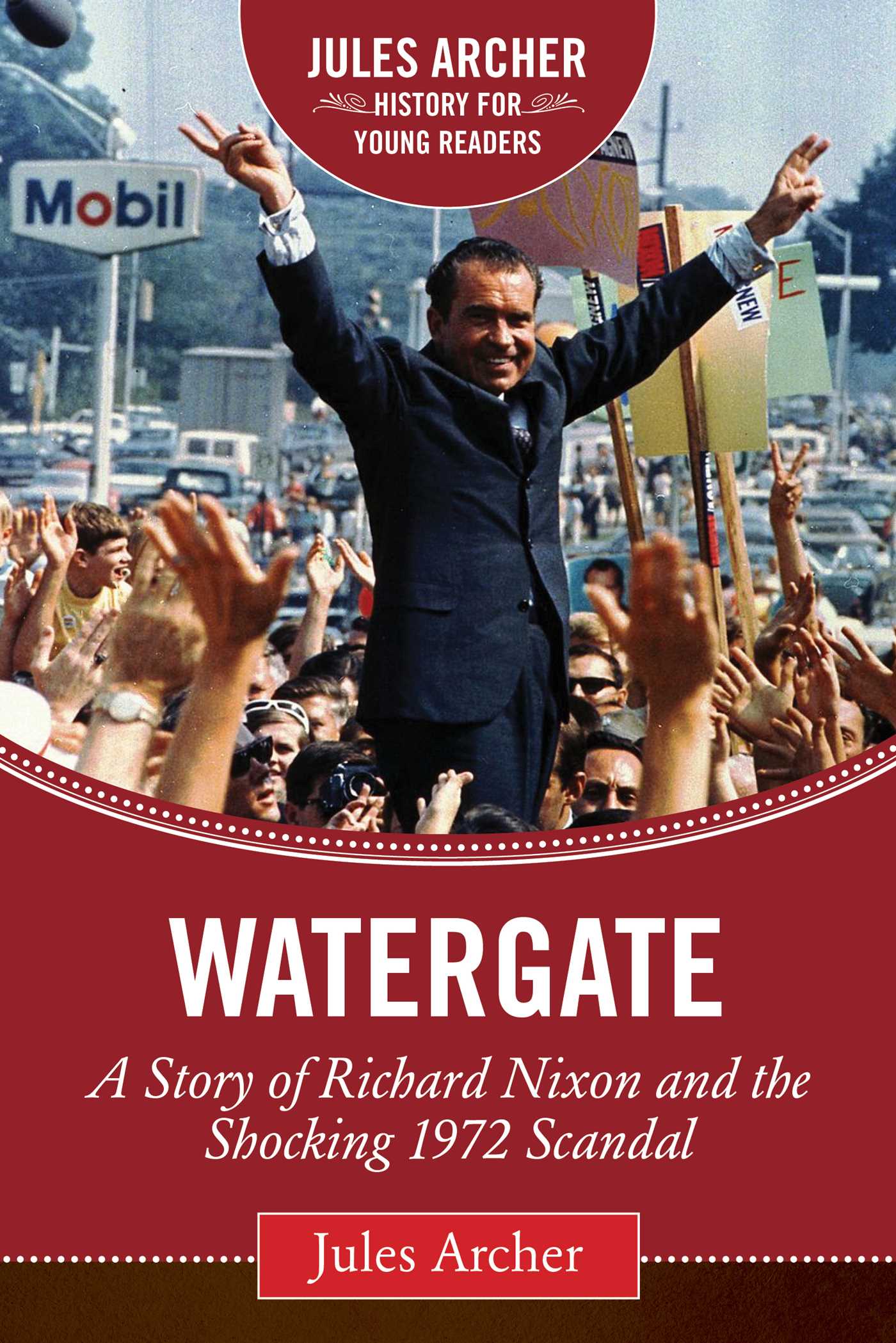 Watergate: A Story of Richard Nixon and the Shocking 1972 Scandal 1 Watergate: A Story of Richard Nixon and the Shocking 1972 Scandal