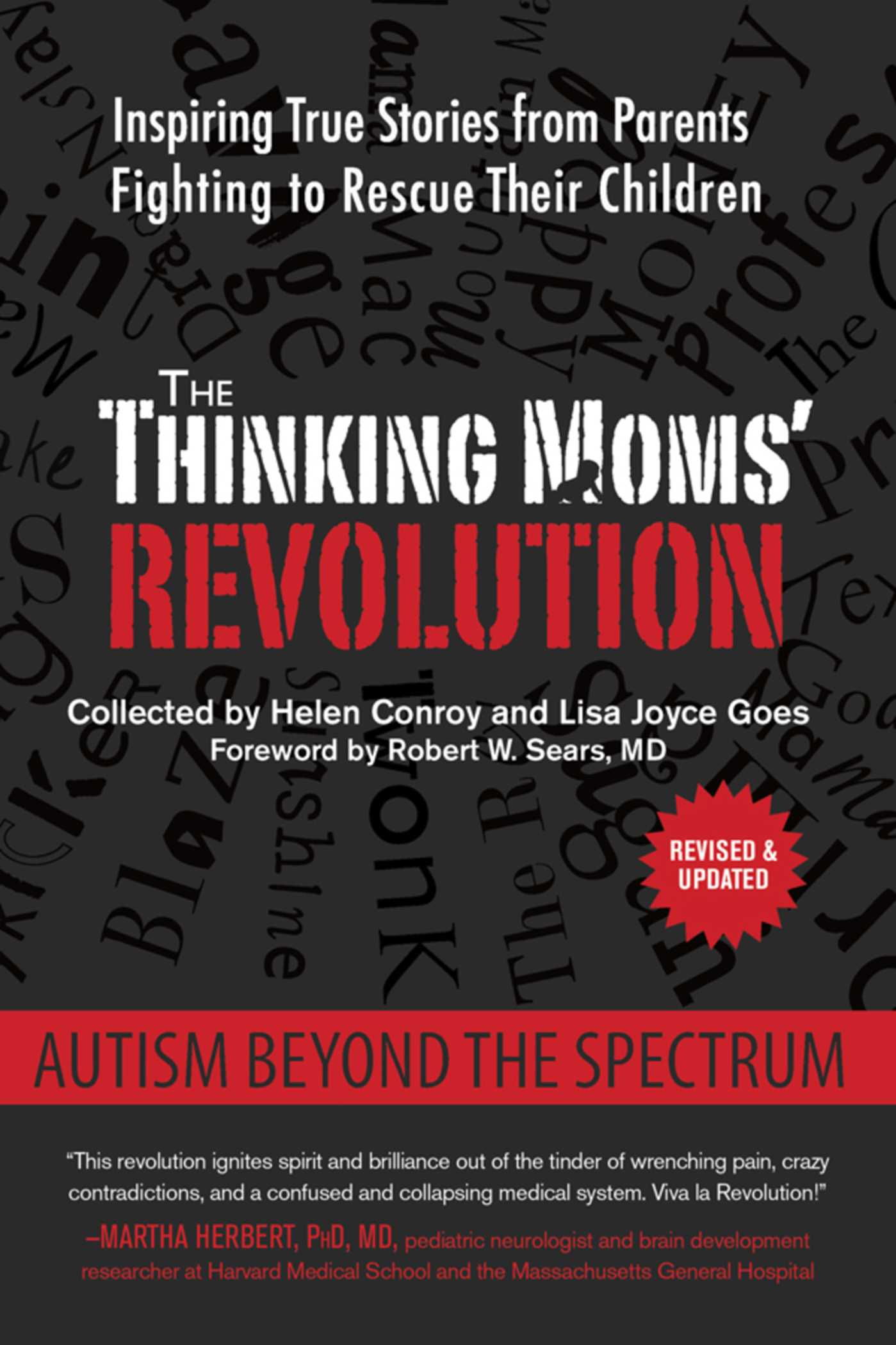 The Thinking Moms' Revolution: Autism beyond the Spectrum: Inspiring True Stories from Parents Fighting to Rescue Their Children 1 The Thinking Moms' Revolution: Autism beyond the Spectrum: Inspiring True Stories from Parents Fighting to Rescue Their Children