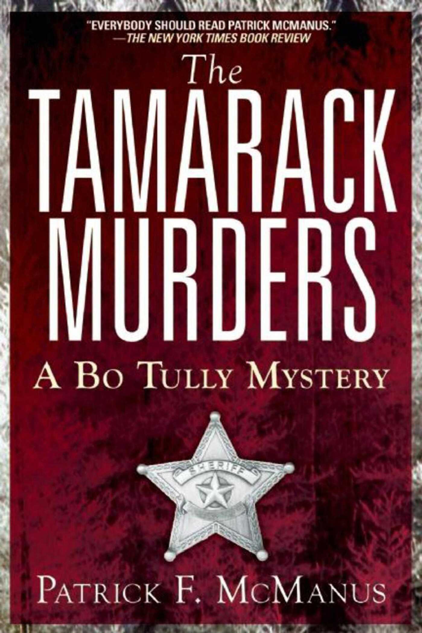 The Tamarack Murders: A Bo Tully Mystery 1 The Tamarack Murders: A Bo Tully Mystery