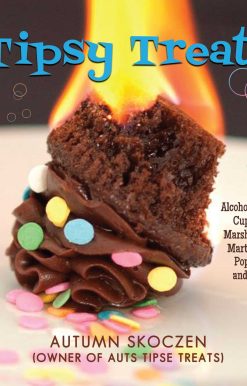 Tipsy Treats: Alcohol-Infused Cupcakes, Marshmallows, Martini Gels, and More!