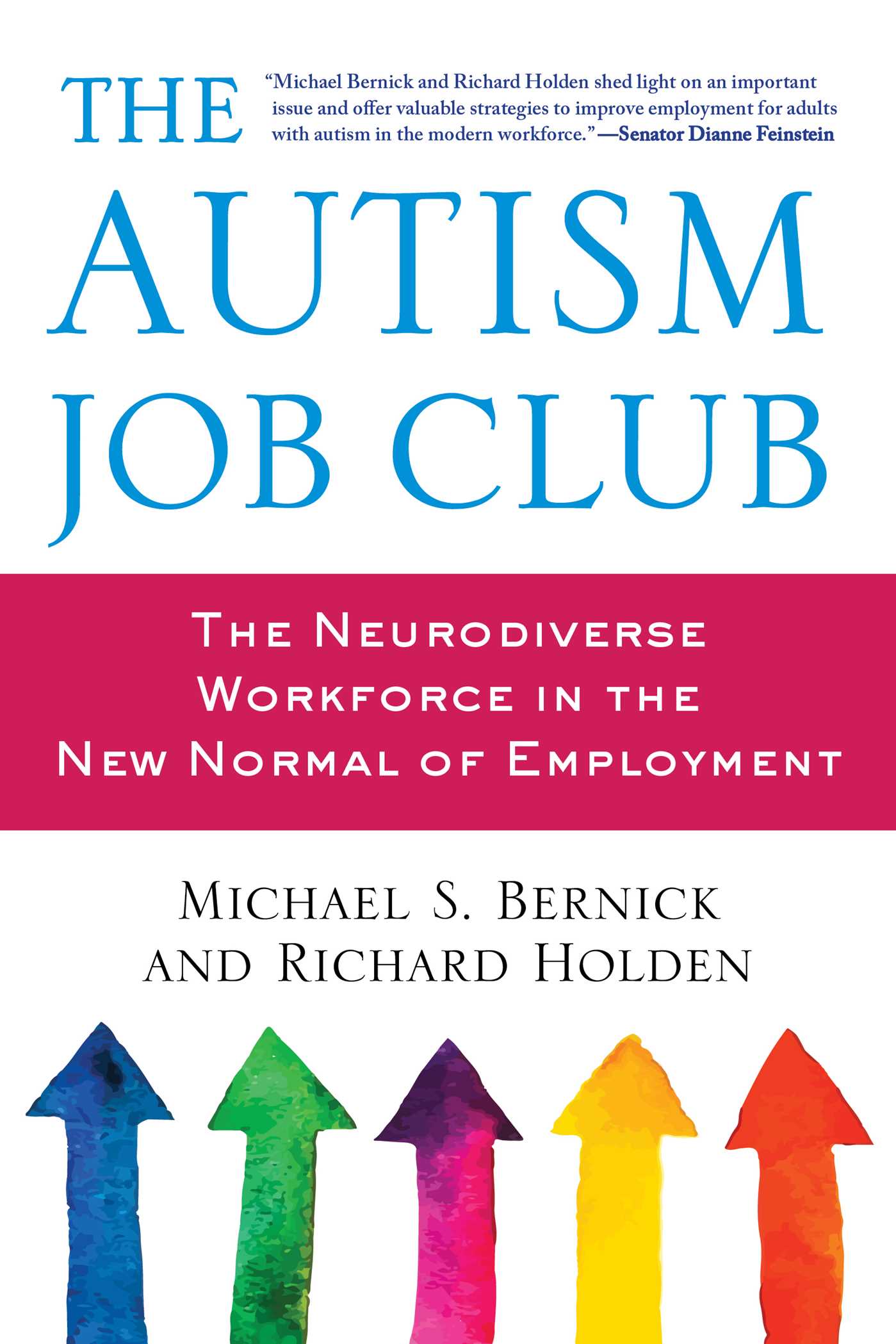 The Autism Job Club: The Neurodiverse Workforce in the New Normal of Employment 1 The Autism Job Club: The Neurodiverse Workforce in the New Normal of Employment