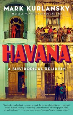 Havana: A Subtropical Delirium