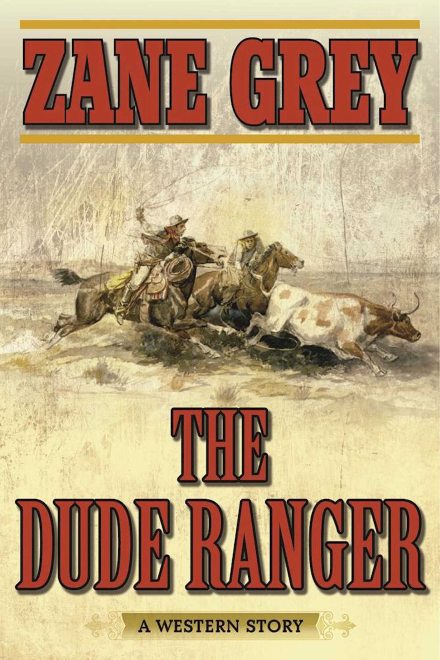 The Dude Ranger: A Western Story 1 The Dude Ranger: A Western Story