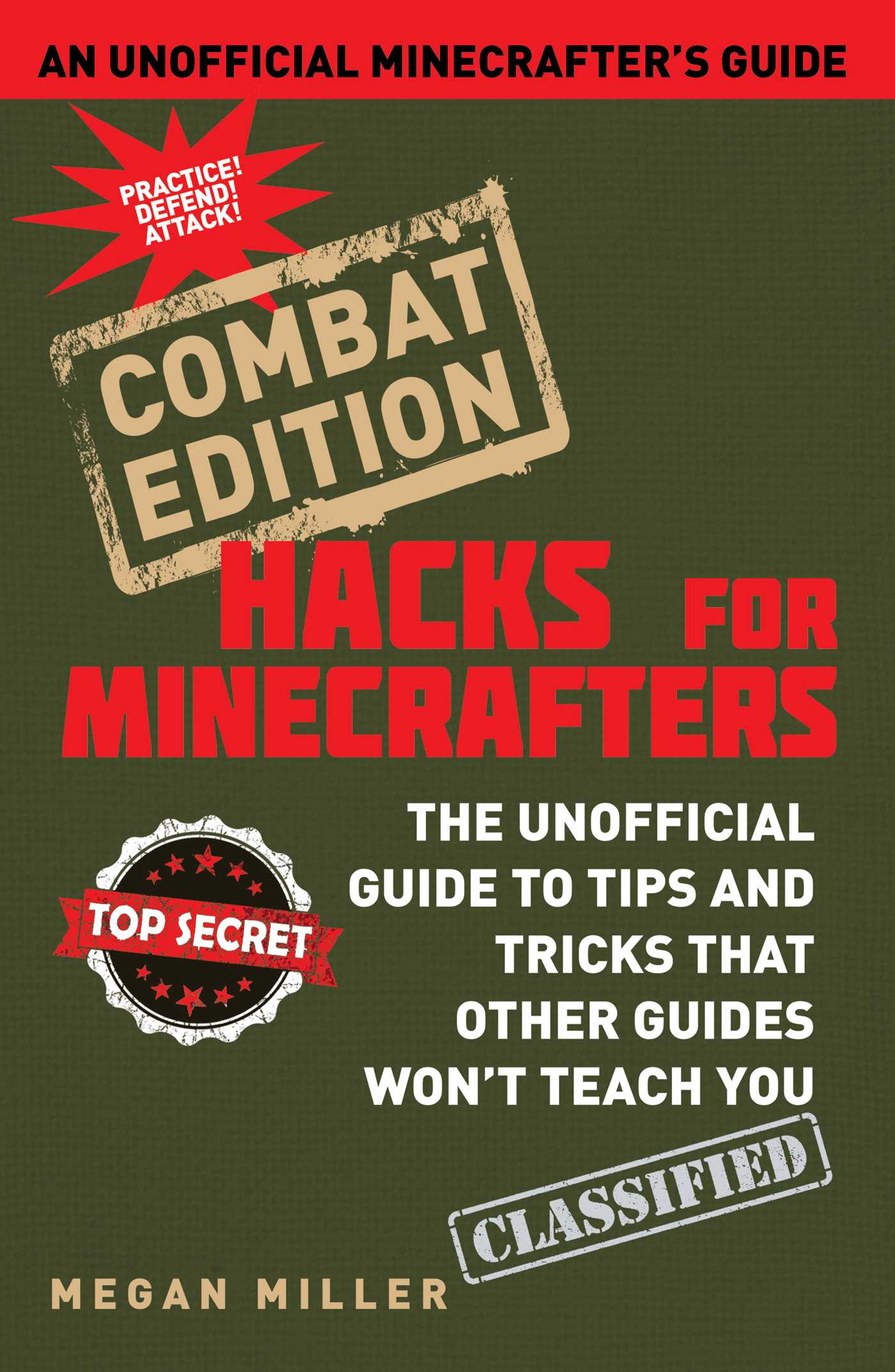 Hacks for Minecrafters: Combat Edition: The Unofficial Guide to Tips and Tricks That Other Guides Won't Teach You 1 Hacks for Minecrafters: Combat Edition: The Unofficial Guide to Tips and Tricks That Other Guides Won't Teach You