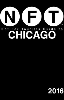 Not For Tourists Guide to Chicago 2016
