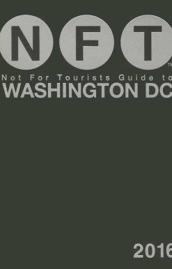 Not For Tourists Guide to Washington DC 2016