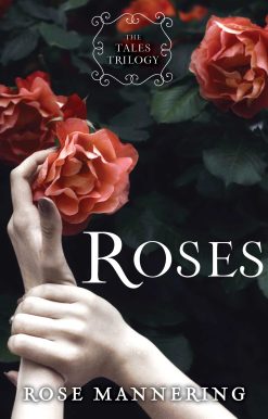 Roses: The Tales Trilogy, Book 1