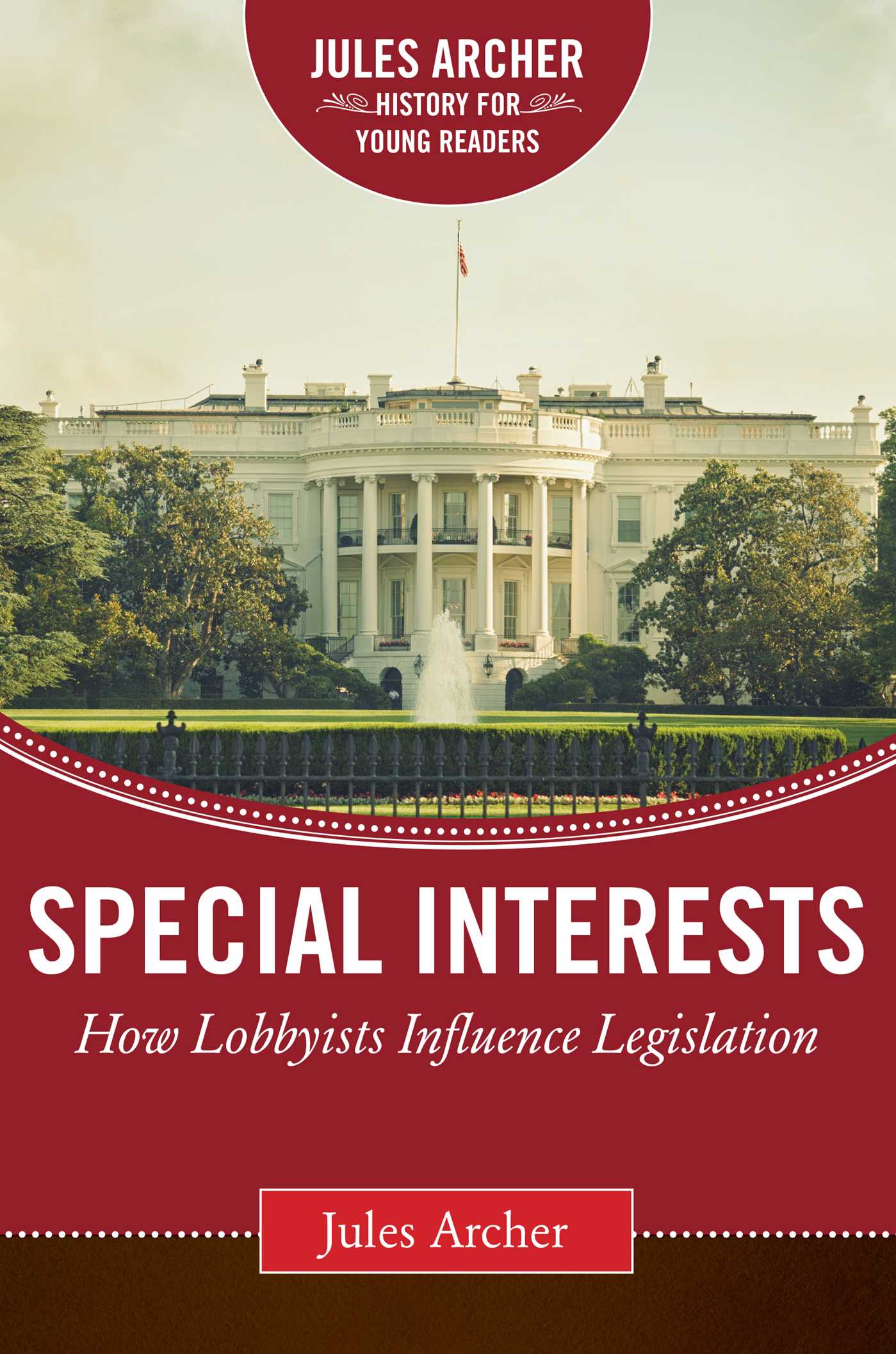 Special Interests: How Lobbyists Influence Legislation 1 Special Interests: How Lobbyists Influence Legislation
