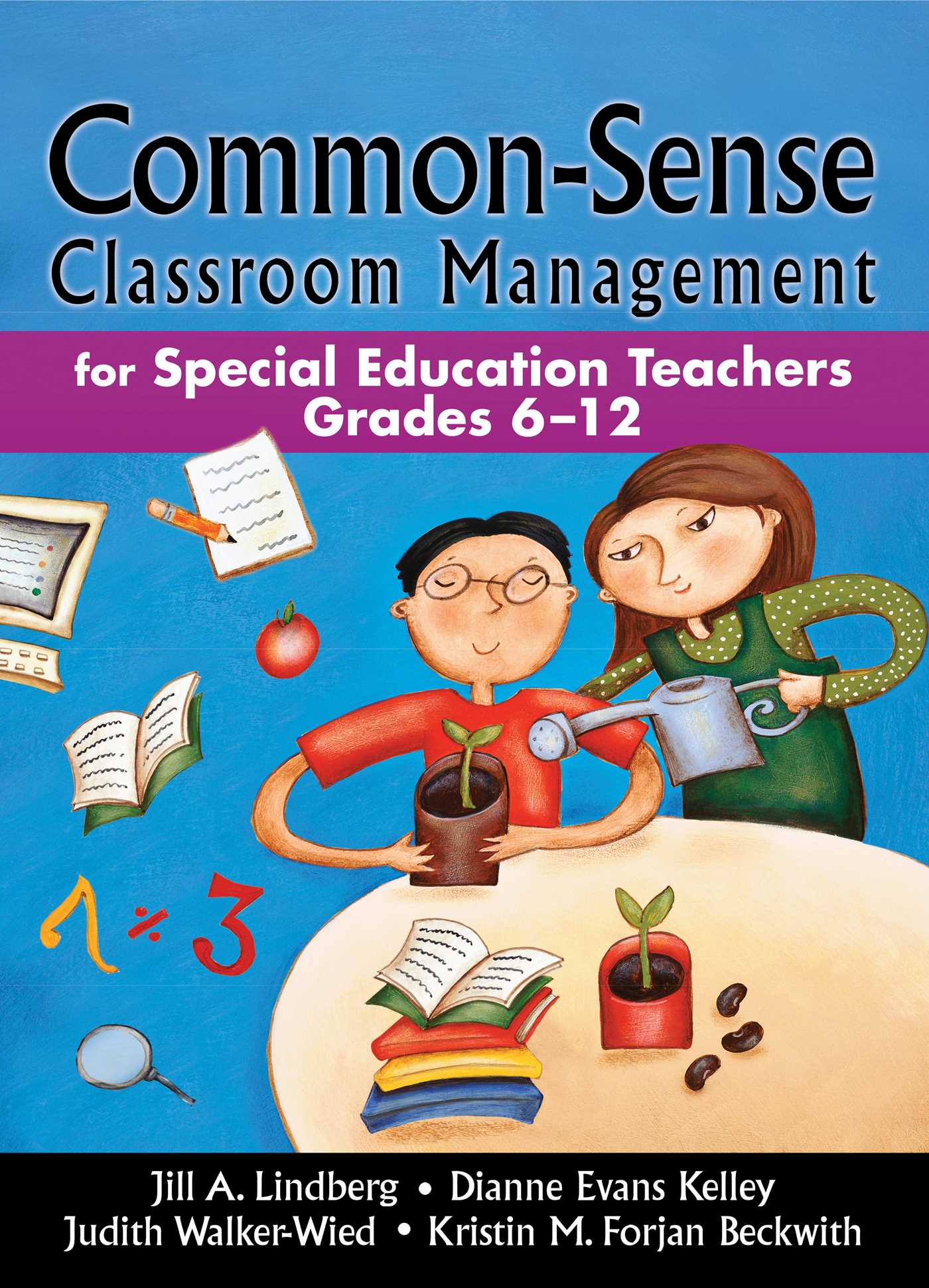 Common-Sense Classroom Management: For Special Education Teachers, Grades 6-12 1 Common-Sense Classroom Management: For Special Education Teachers, Grades 6-12