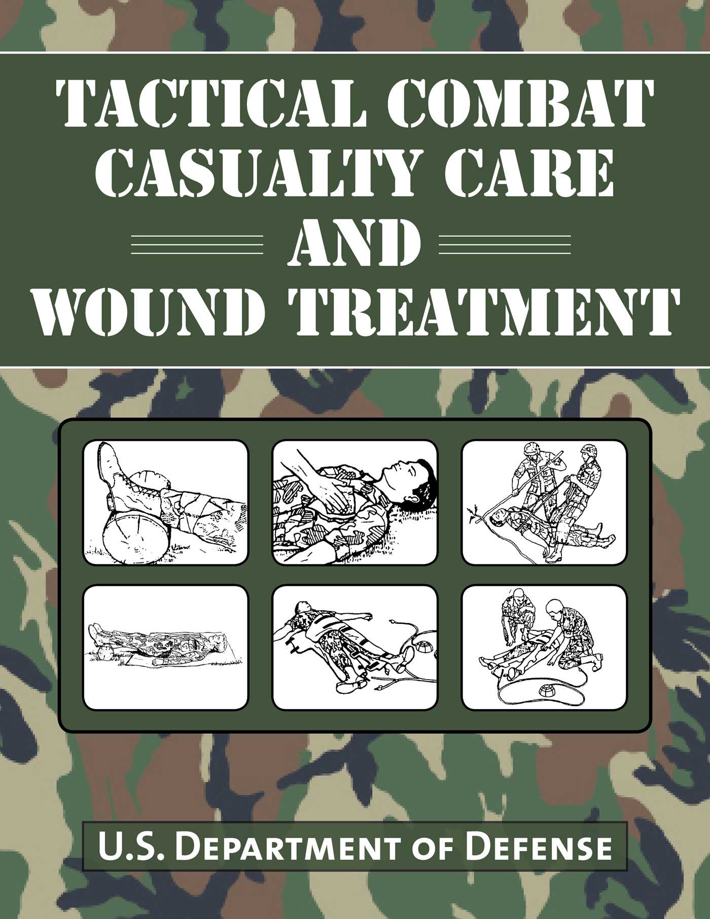 Tactical Combat Casualty Care and Wound Treatment 1 Tactical Combat Casualty Care and Wound Treatment