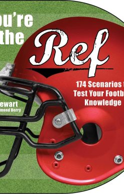 You're the Ref: 174 Scenarios to Test Your Football Knowledge