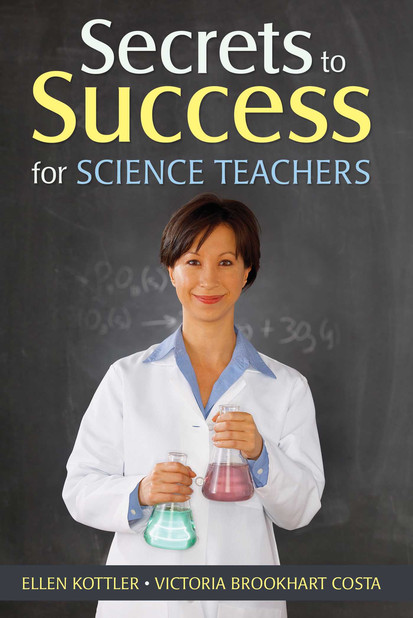 Secrets to Success for Science Teachers 1 Secrets to Success for Science Teachers