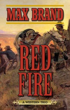 Red Fire: A Western Trio