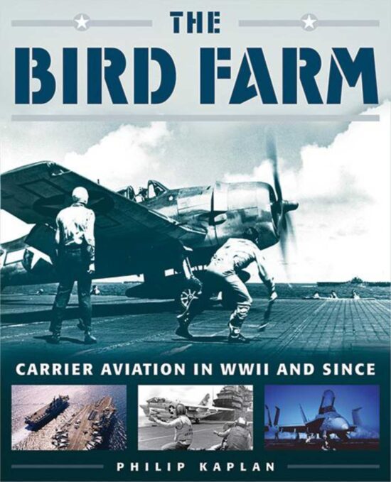 The Bird Farm: Carrier Aviation and Naval Aviators?A History and Celebration