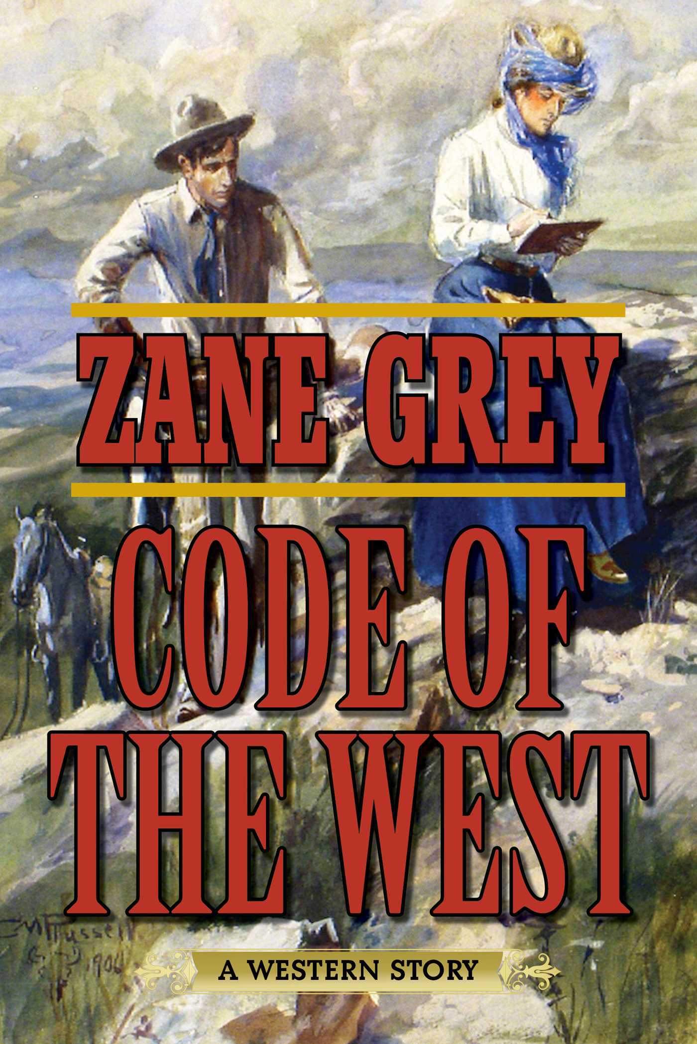 Code of the West: A Western Story 1 Code of the West: A Western Story